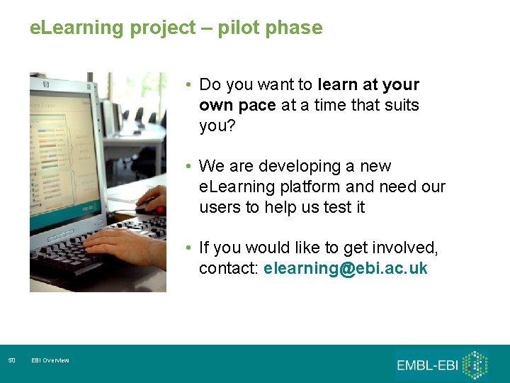 e. Learning project – pilot phase • Do you want to learn at your