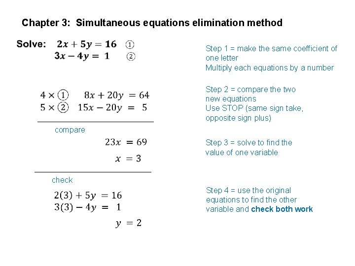 Chapter 3: Simultaneous equations elimination method Step 1 = make the same coefficient of