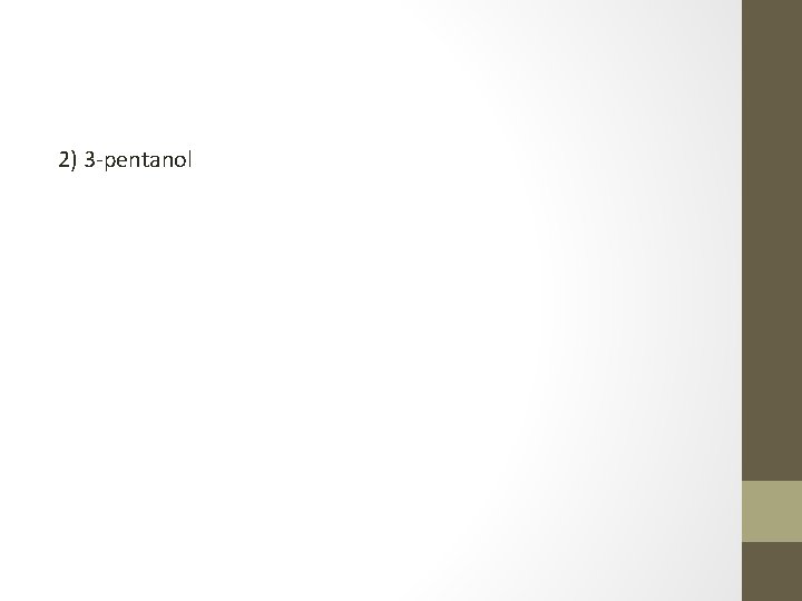 2) 3 -pentanol 