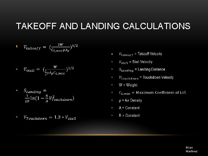 TAKEOFF AND LANDING CALCULATIONS • • Brian Martinez 