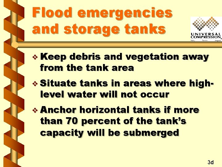 Flood emergencies and storage tanks v Keep debris and vegetation away from the tank
