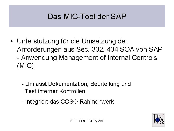 Das MIC-Tool der SAP • Unterstützung für die Umsetzung der Anforderungen aus Sec. 302.