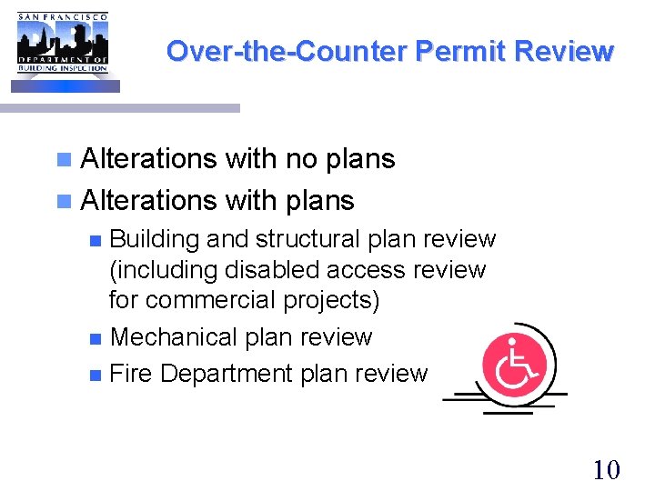 Over-the-Counter Permit Review n Alterations with no plans n Alterations with plans Building and