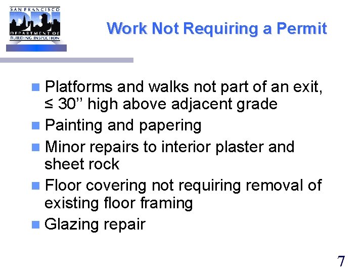 Work Not Requiring a Permit n Platforms and walks not part of an exit,