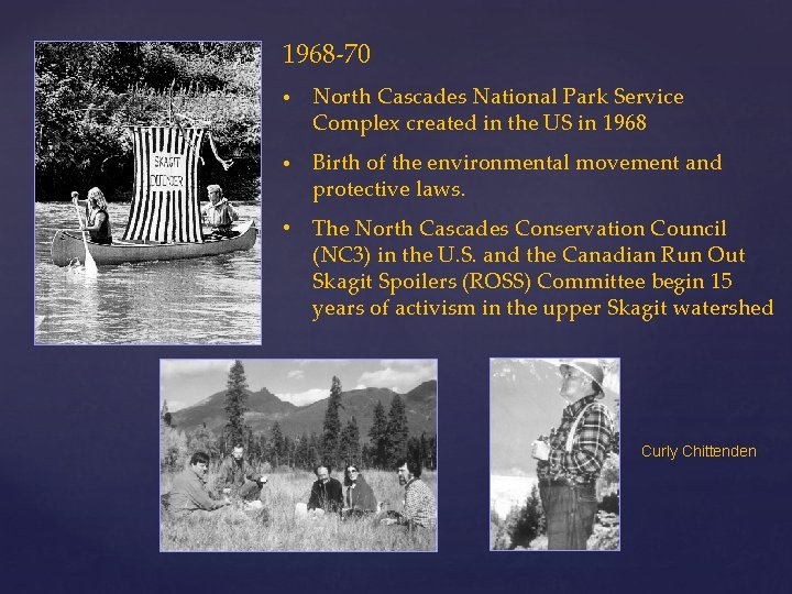 1968 -70 • North Cascades National Park Service Complex created in the US in