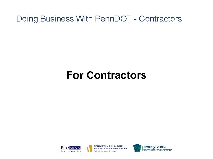 Doing Business With Penn. DOT - Contractors For Contractors 