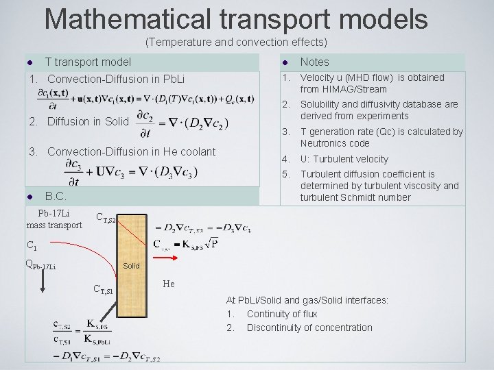 Mathematical transport models (Temperature and convection effects) l T transport model 1. Convection-Diffusion in