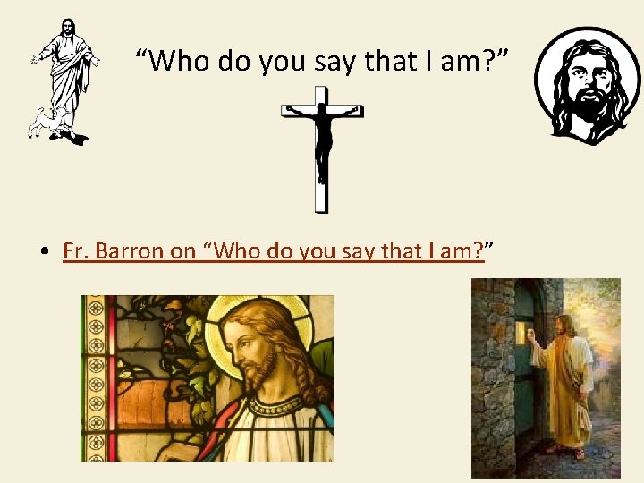 “Who do you say that I am? ” • Fr. Barron on “Who do