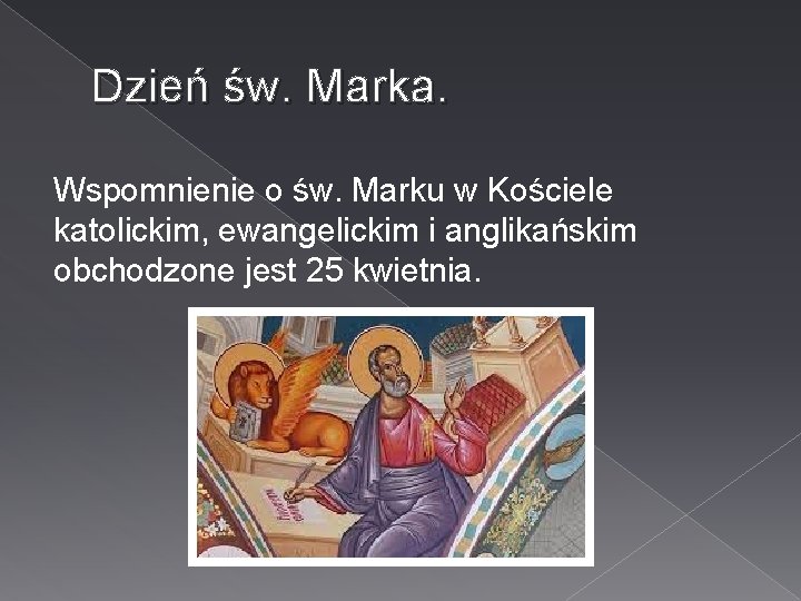 Dzień św. Marka. Wspomnienie o św. Marku w Kościele katolickim, ewangelickim i anglikańskim obchodzone