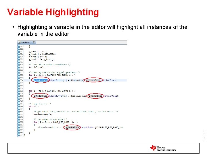 Variable Highlighting • Highlighting a variable in the editor will highlight all instances of