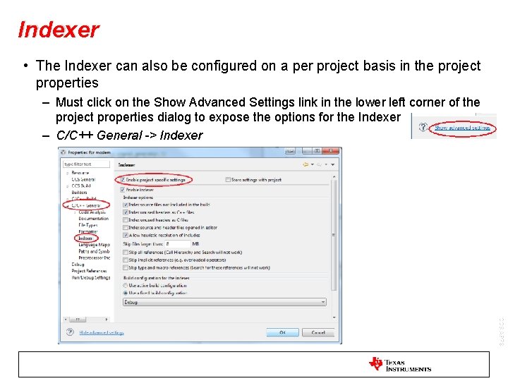 Indexer • The Indexer can also be configured on a per project basis in