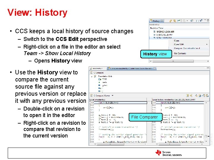 View: History • CCS keeps a local history of source changes – Switch to