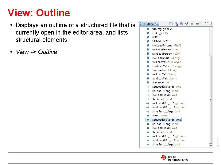 View: Outline • Displays an outline of a structured file that is currently open