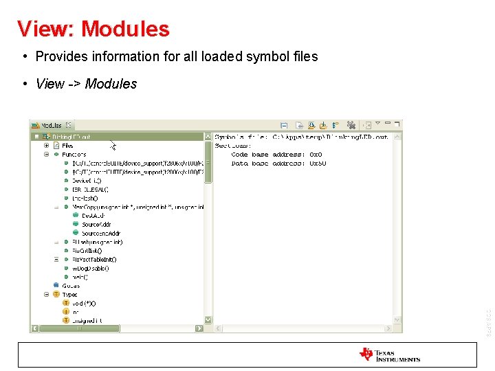 View: Modules • Provides information for all loaded symbol files • View -> Modules