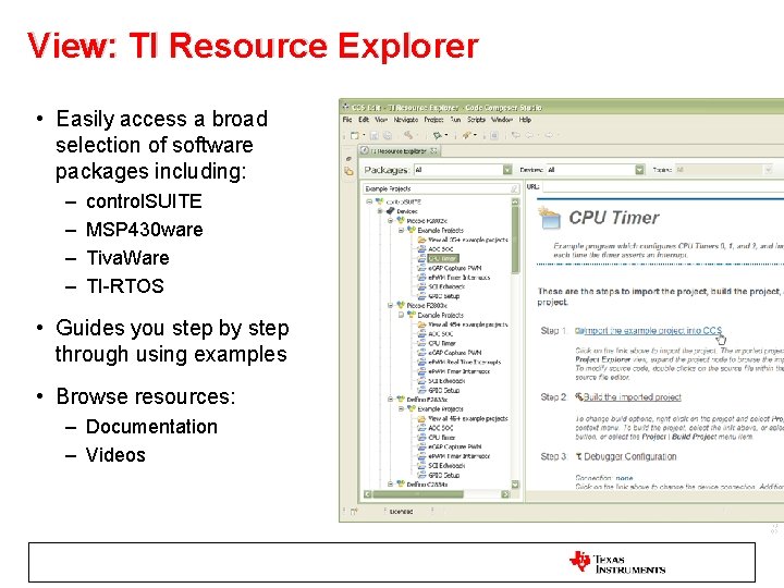 View: TI Resource Explorer • Easily access a broad selection of software packages including: