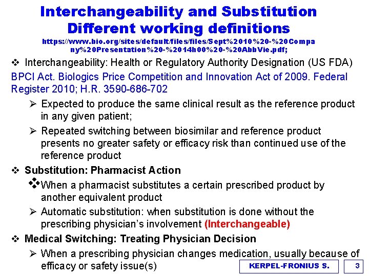 Interchangeability and Substitution Different working definitions https: //www. bio. org/sites/default/files/Sept%2010%20 -%20 Compa ny%20 Presentation%20