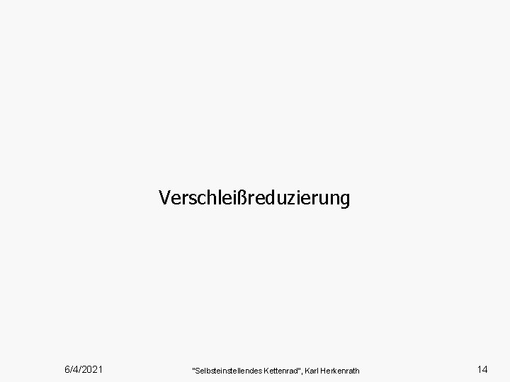 Verschleißreduzierung 6/4/2021 “Selbsteinstellendes Kettenrad”, Karl Herkenrath 14 