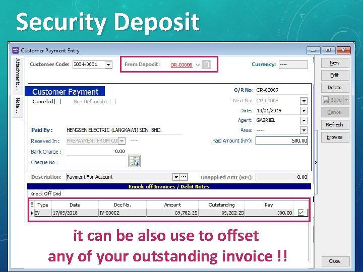 Security Deposit Refunddeposit the security deposit later? Security received from customer it canorbeforfeit also