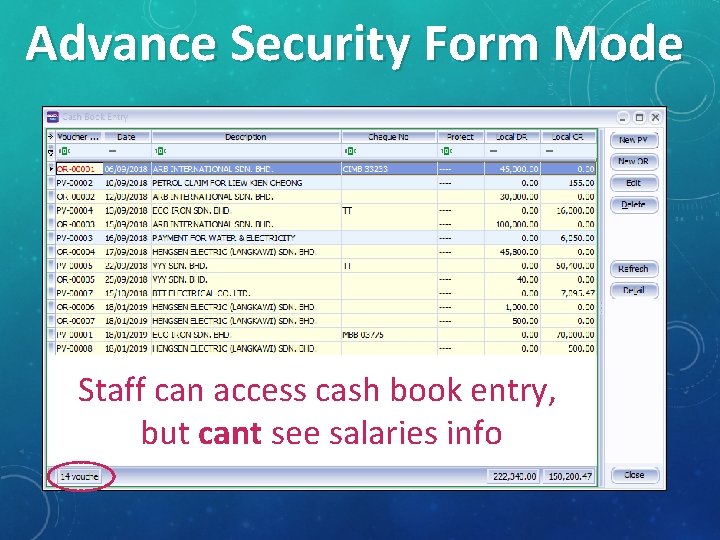 Advance Security Form Mode Setting to hide salaries voucher Staff can access cash book