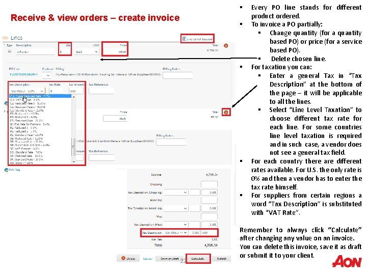 § Receive & view orders – create invoice § § 22 Every PO line