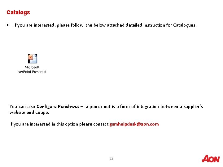 Catalogs § If you are interested, please follow the below attached detailed instruction for