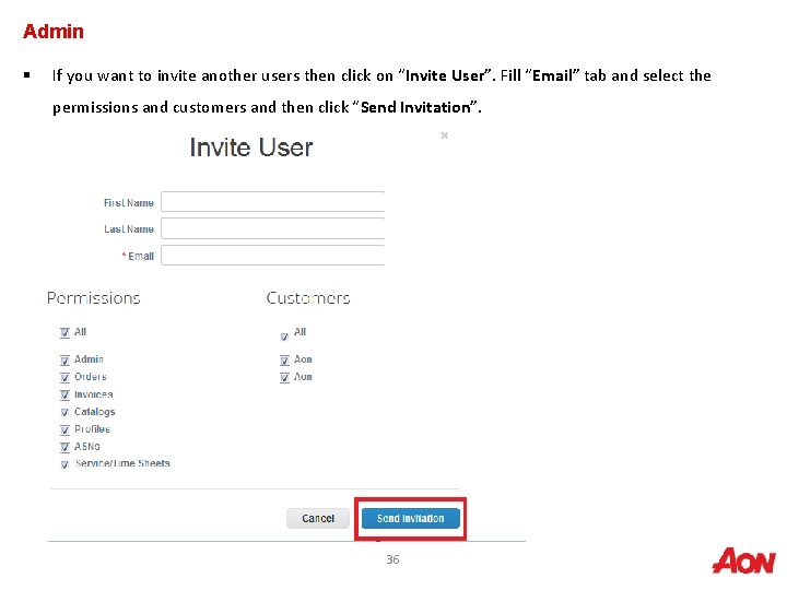Admin § If you want to invite another users then click on “Invite User”.