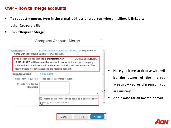 CSP – how to merge accounts § To request a merge, type in the