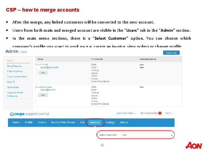 CSP – how to merge accounts § After the merge, any linked customers will