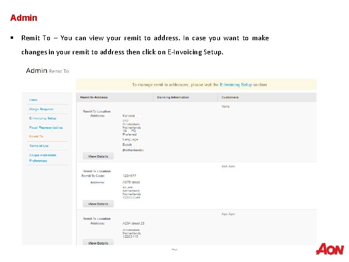 Admin § Remit To – You can view your remit to address. In case