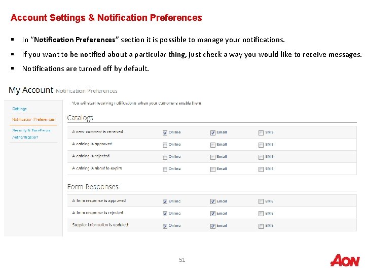 Account Settings & Notification Preferences § In “Notification Preferences” section it is possible to