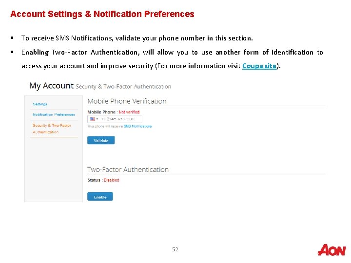 Account Settings & Notification Preferences § To receive SMS Notifications, validate your phone number