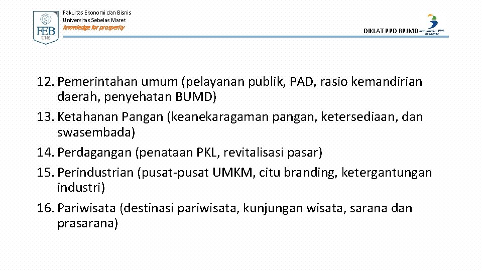 Fakultas Ekonomi dan Bisnis Universitas Sebelas Maret knowledge for prosperity DIKLAT PPD RPJMD 12.