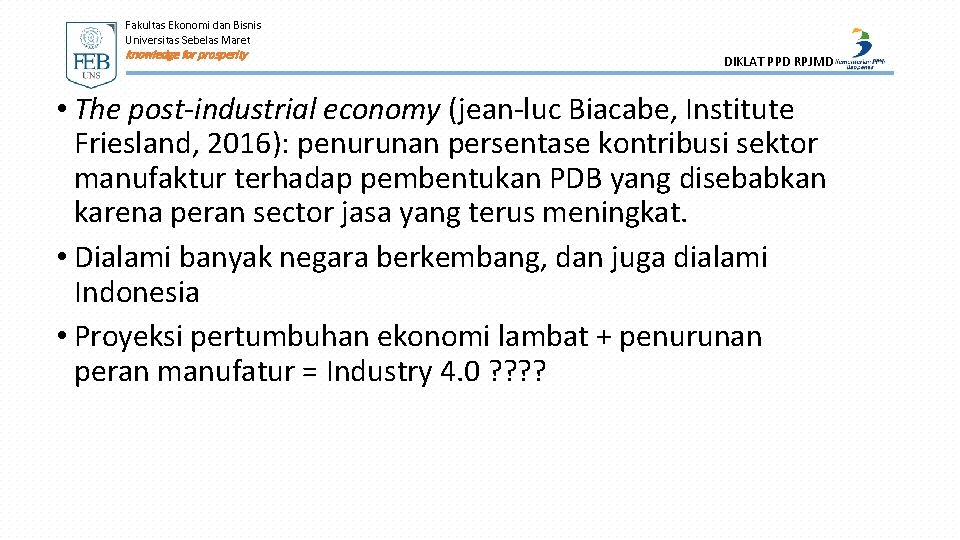 Fakultas Ekonomi dan Bisnis Universitas Sebelas Maret knowledge for prosperity DIKLAT PPD RPJMD •