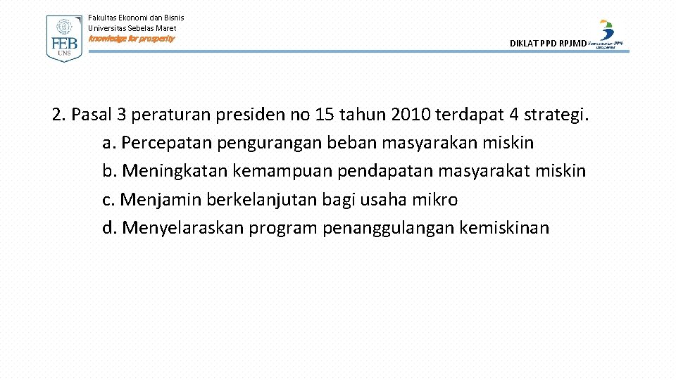 Fakultas Ekonomi dan Bisnis Universitas Sebelas Maret knowledge for prosperity DIKLAT PPD RPJMD 2.