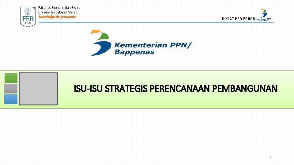 Fakultas Ekonomi dan Bisnis Universitas Sebelas Maret knowledge for prosperity DIKLAT PPD RPJMD ISU-ISU