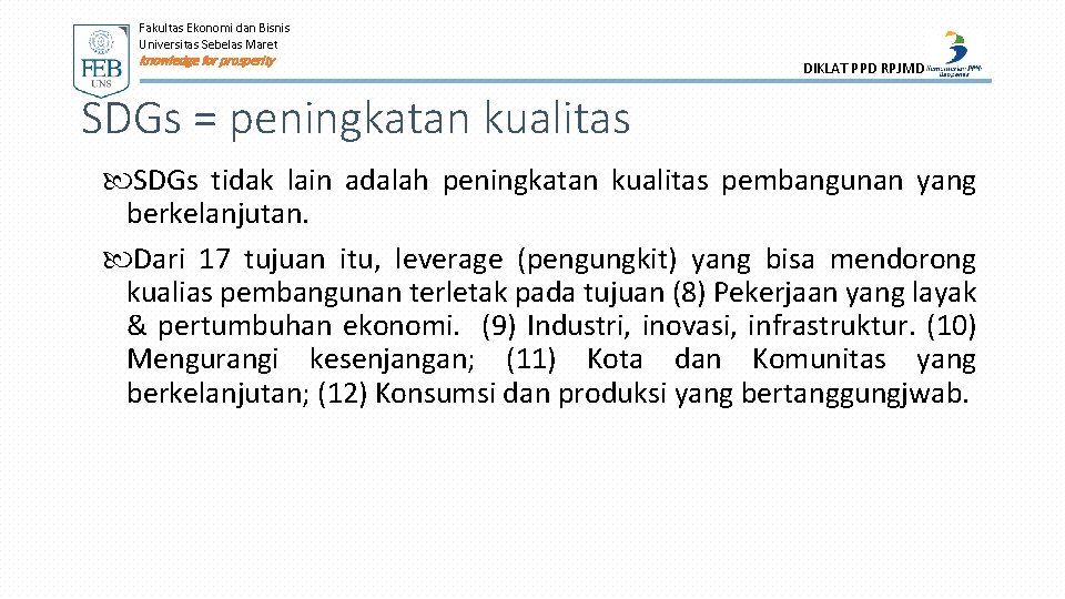 Fakultas Ekonomi dan Bisnis Universitas Sebelas Maret knowledge for prosperity DIKLAT PPD RPJMD SDGs