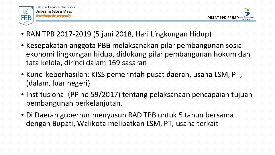 Fakultas Ekonomi dan Bisnis Universitas Sebelas Maret knowledge for prosperity DIKLAT PPD RPJMD •