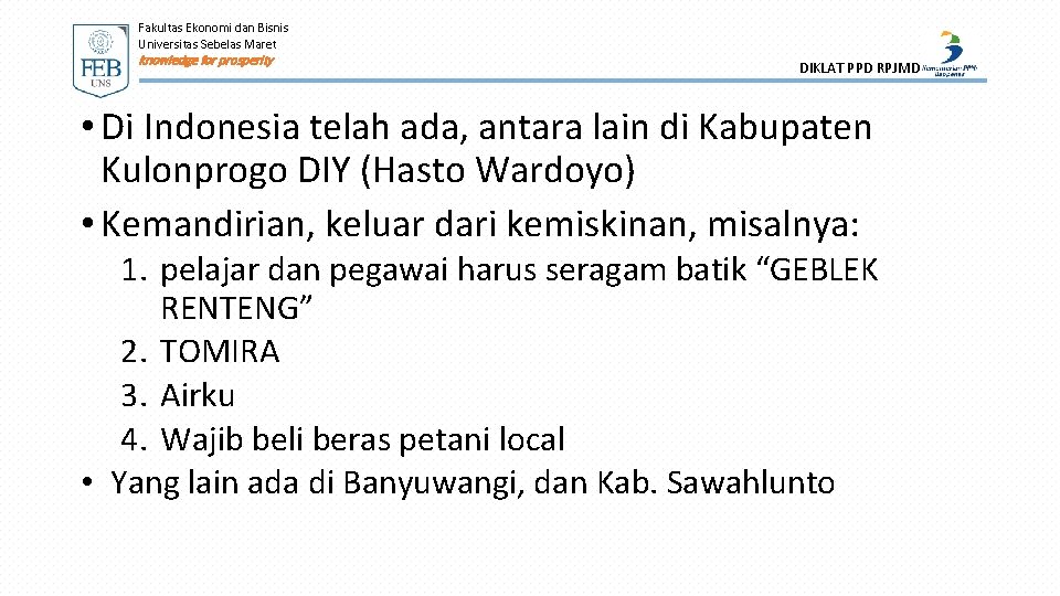 Fakultas Ekonomi dan Bisnis Universitas Sebelas Maret knowledge for prosperity DIKLAT PPD RPJMD •