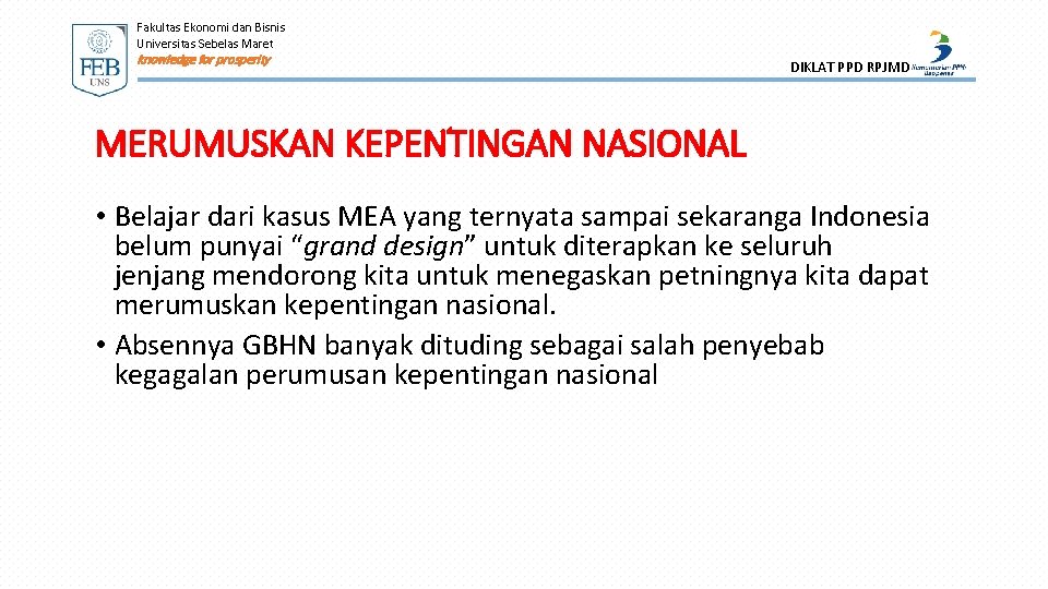 Fakultas Ekonomi dan Bisnis Universitas Sebelas Maret knowledge for prosperity DIKLAT PPD RPJMD MERUMUSKAN