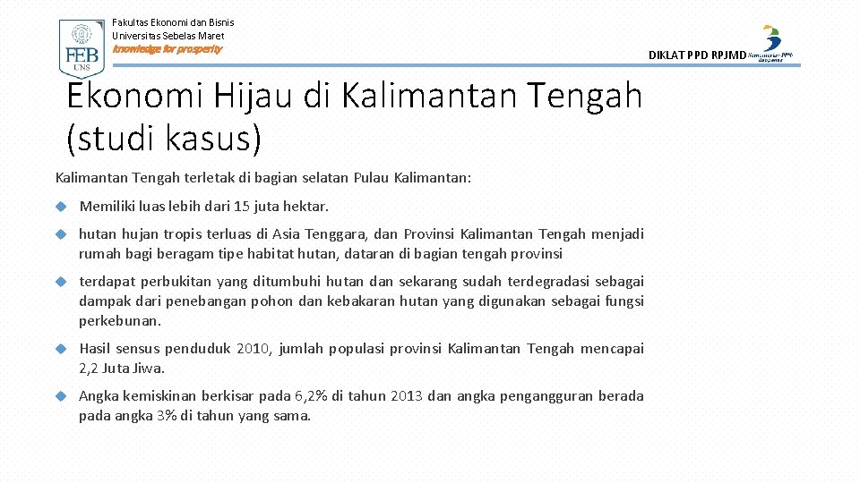 Fakultas Ekonomi dan Bisnis Universitas Sebelas Maret knowledge for prosperity Ekonomi Hijau di Kalimantan