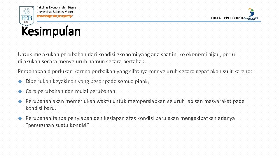 Fakultas Ekonomi dan Bisnis Universitas Sebelas Maret knowledge for prosperity DIKLAT PPD RPJMD Kesimpulan