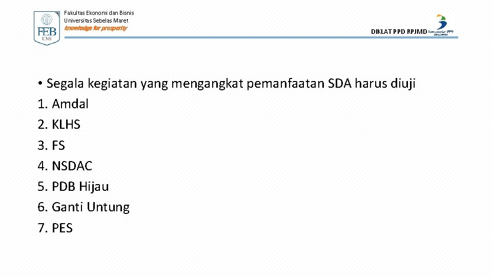 Fakultas Ekonomi dan Bisnis Universitas Sebelas Maret knowledge for prosperity DIKLAT PPD RPJMD •