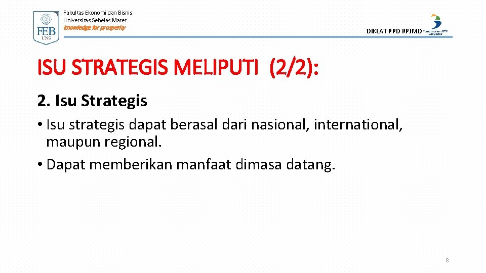 Fakultas Ekonomi dan Bisnis Universitas Sebelas Maret knowledge for prosperity DIKLAT PPD RPJMD ISU