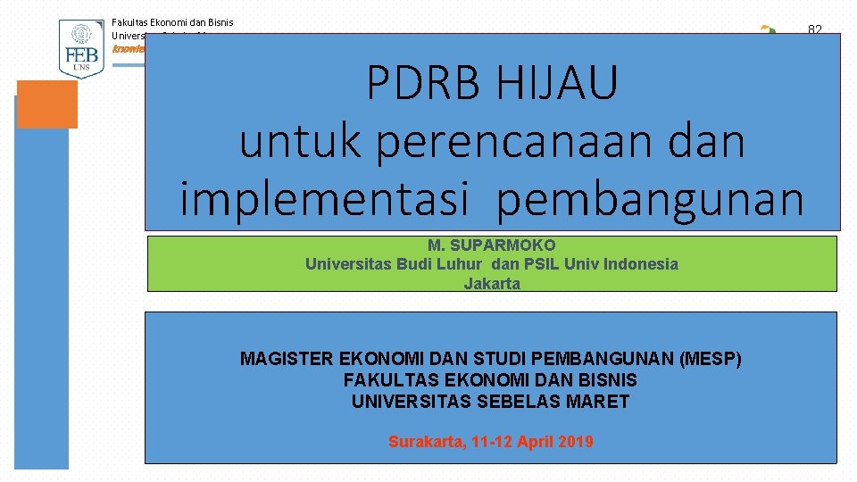 Fakultas Ekonomi dan Bisnis Universitas Sebelas Maret 82 knowledge for prosperity DIKLAT PPD RPJMD