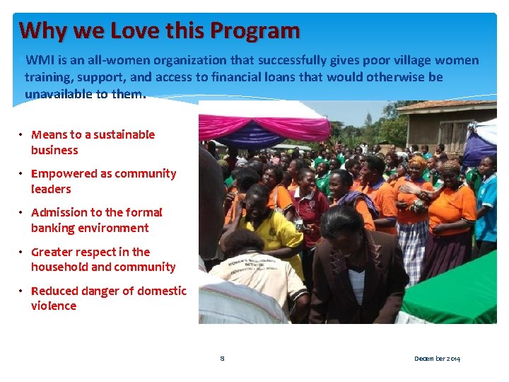 Why we Love this Program WMI is an all-women organization that successfully gives poor