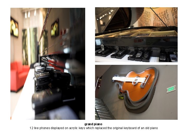 grand piano 12 live phones displayed on acrylic keys which replaced the original keyboard
