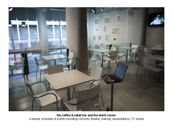 the coffee & salad bar and the event corner a weekly schedule of events