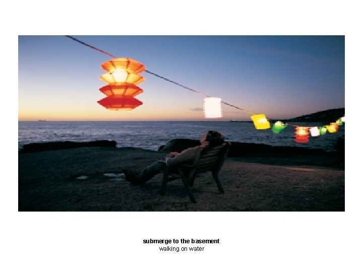 submerge to the basement walking on water 