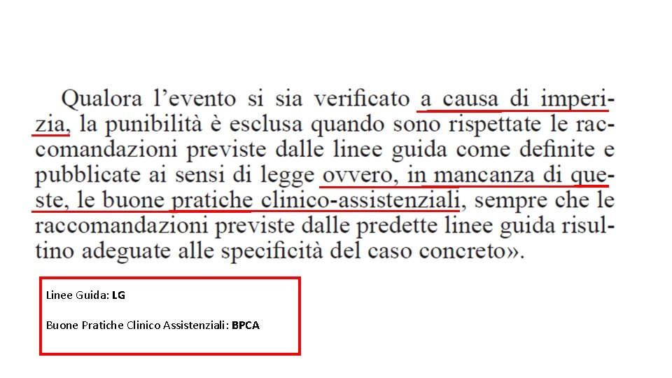 Linee Guida: LG Buone Pratiche Clinico Assistenziali: BPCA 