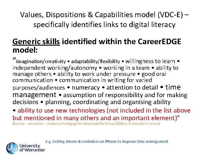 Values, Dispositions & Capabilities model (VDC-E) – specifically identifies links to digital literacy Generic